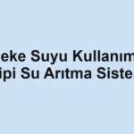 sebeke-suyu-kullanimi-ve-ev-tipi-su-aritma-sistemleri